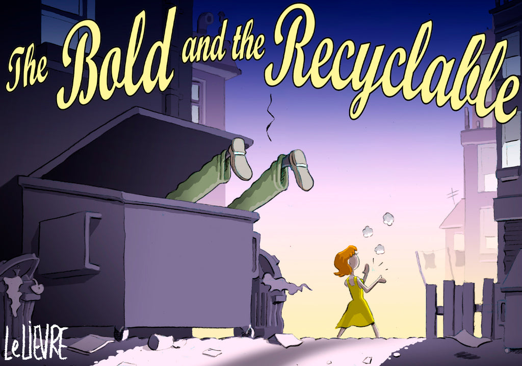 The bold and the recyclable